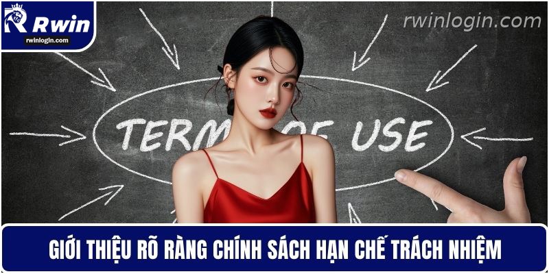 Điều khoản sử dụng RWIN 4 Giới thiệu rõ ràng chính sách hạn chế trách nhiệm