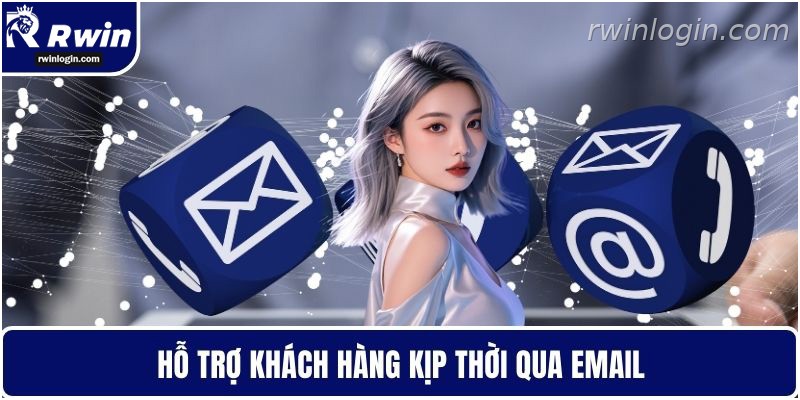 Liên hệ RWIN 4 Hỗ trợ người chơi kịp thời qua email