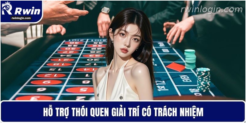 RWIN hỗ trợ giải trí có trách nhiệm