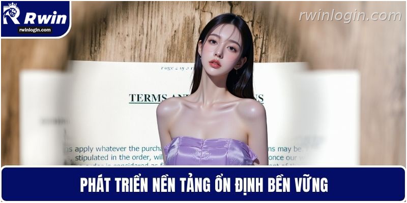 Điều khoản sử dụng RWIN 3 Phát triển nền tảng ổn định bền vững