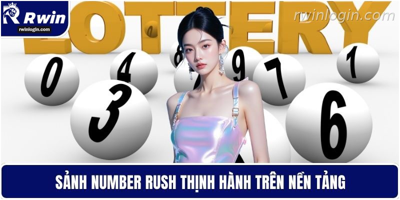 Xổ số RWIN 4 Sảnh Number Rush phổ biến trên nền tảng