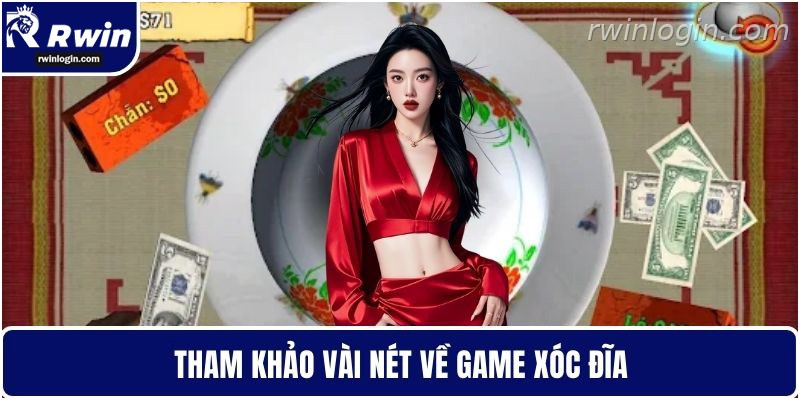 Xóc đĩa 1 Tham khảo vài nét về game xóc đĩa