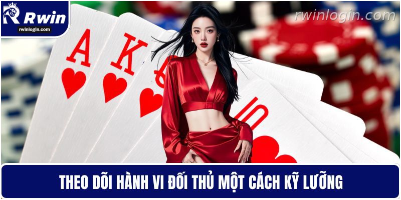 Quan sát đối thủ khi chơi game bài RWIN