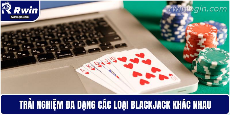 Các biến thể Blackjack online tại RWIN