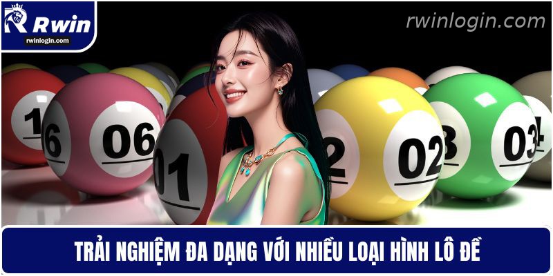 Xổ số RWIN 5 Xổ số RWIN đa dạng loại hình quay thưởng